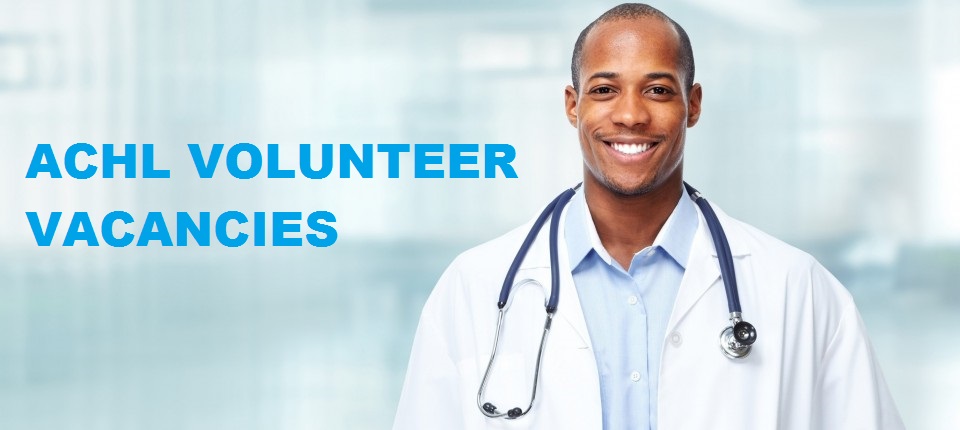 Africa Centre for Health Leadership (ACHL) Volunteer Vacancies